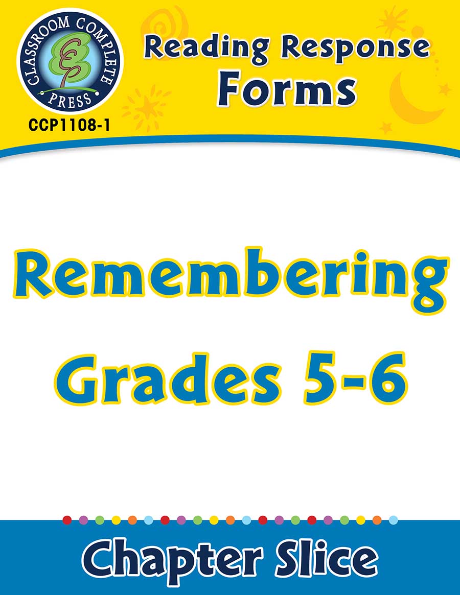 Reading Response Forms: Remembering Gr. 5-6 - Chapter Slice eBook
