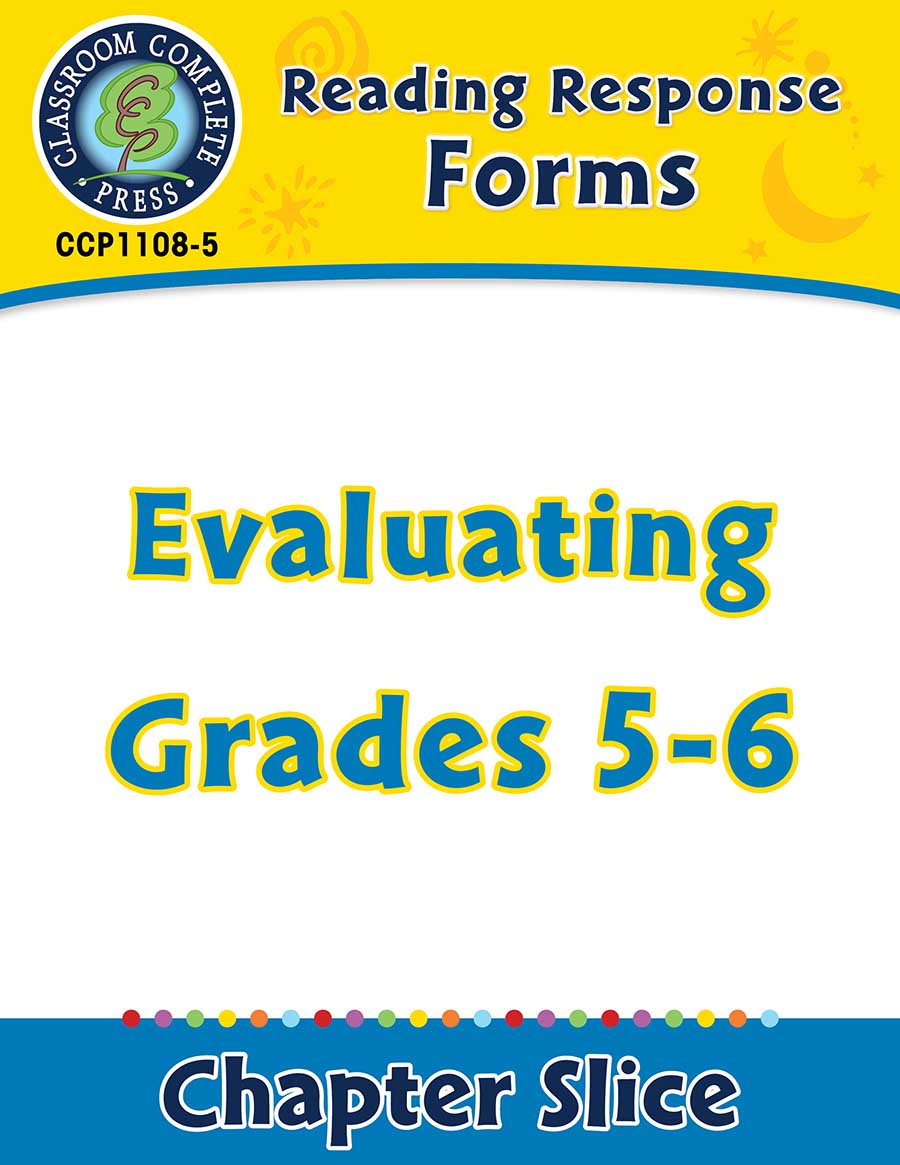 Reading Response Forms: Evaluating Gr. 5-6 - Chapter Slice eBook