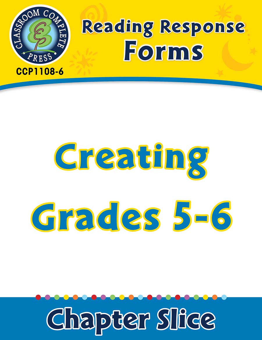 Reading Response Forms: Creating Gr. 5-6 - Chapter Slice eBook