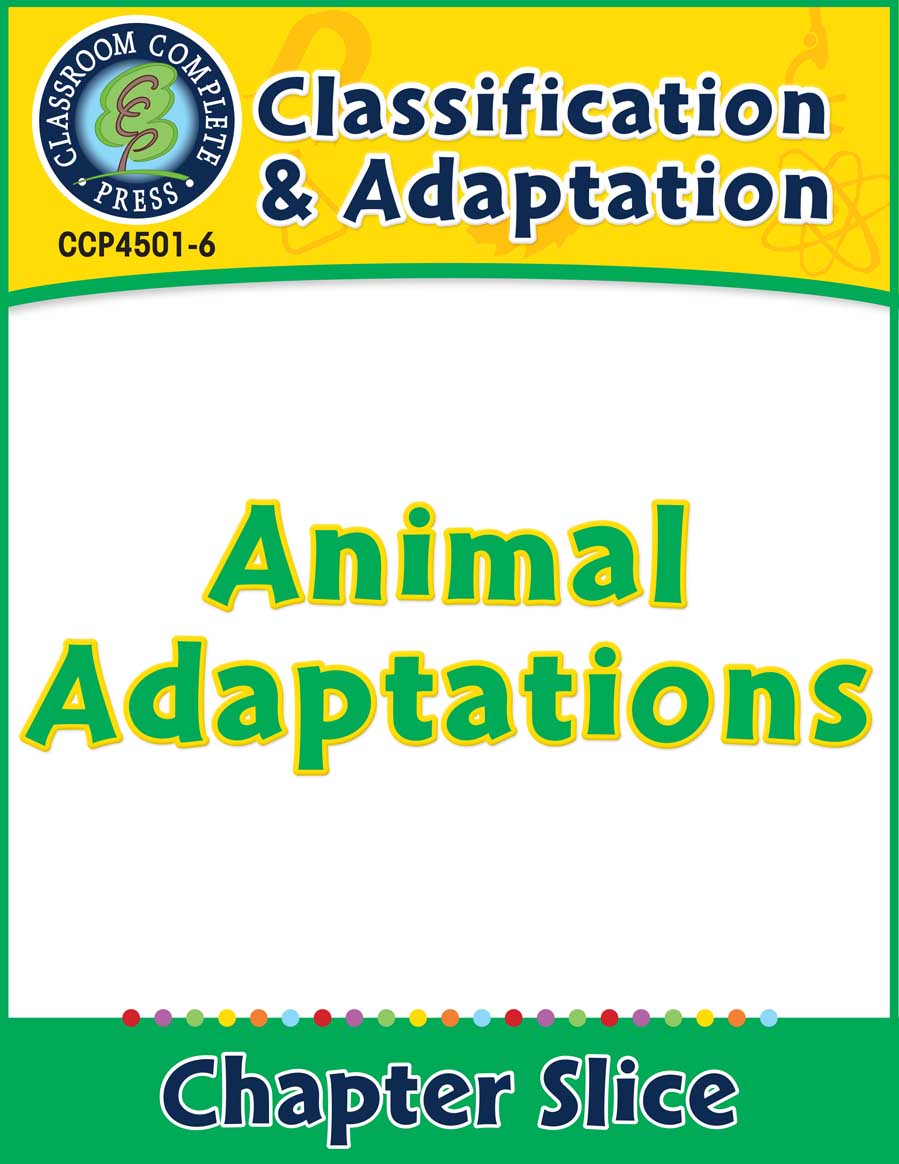 Classification & Adaptation: Animal Adaptations Gr. 5-8 - Chapter Slice eBook