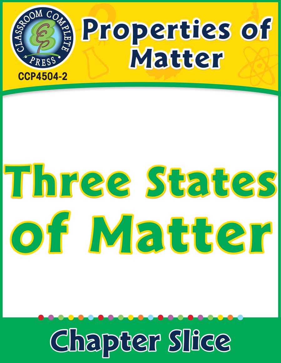 Properties of Matter: Three States of Matter Gr. 5-8 - Chapter Slice eBook