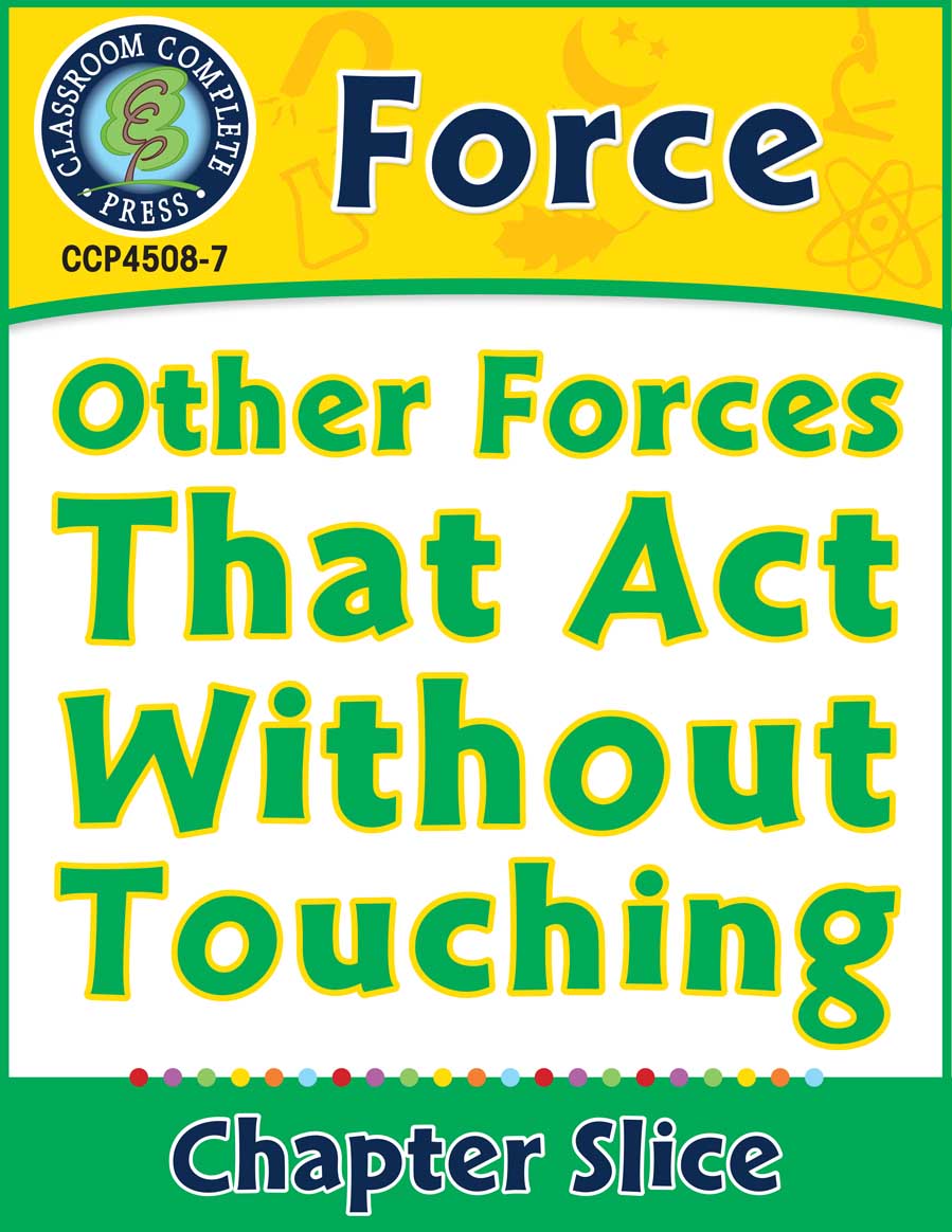 Force: Other Forces That Act Without Touching Gr. 5-8 - Chapter Slice eBook
