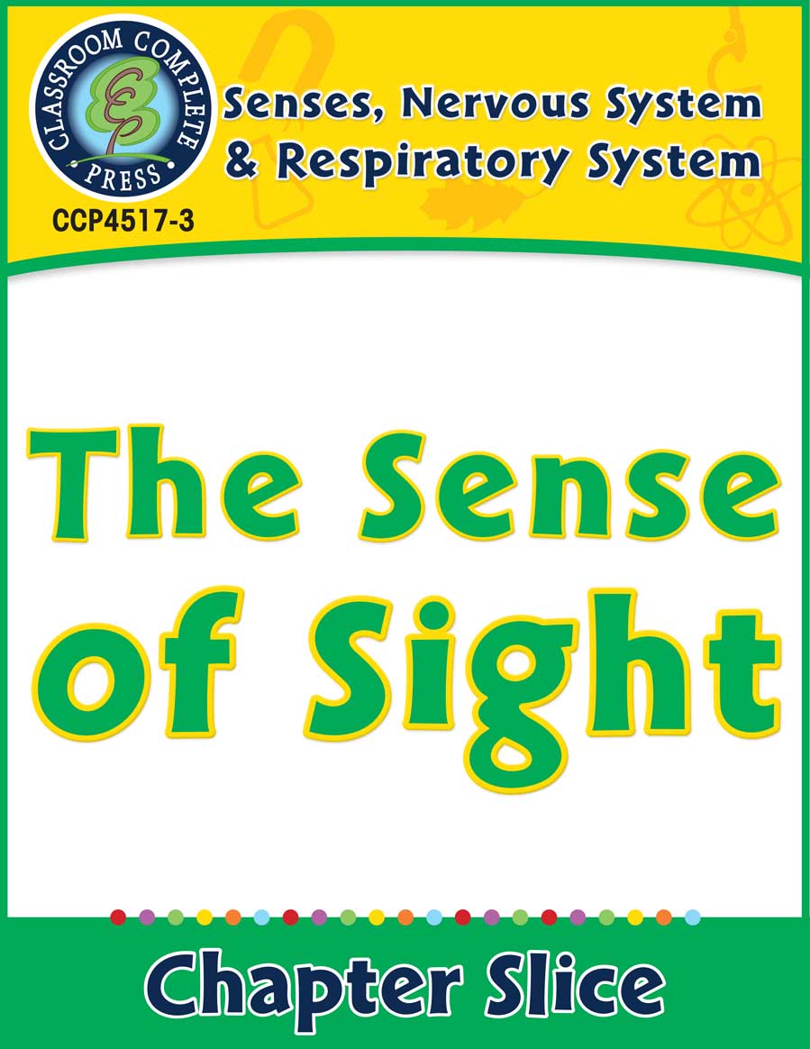 Senses, Nervous & Respiratory Systems: The Sense of Sight Gr. 5-8 - Chapter Slice eBook