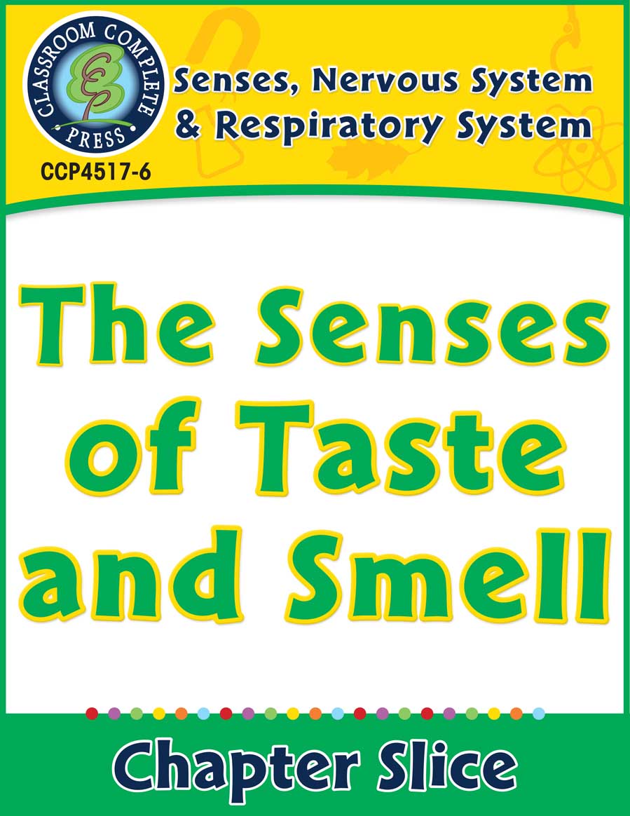 Senses, Nervous & Respiratory Systems: The Senses of Taste and Smell Gr. 5-8 - Chapter Slice eBook