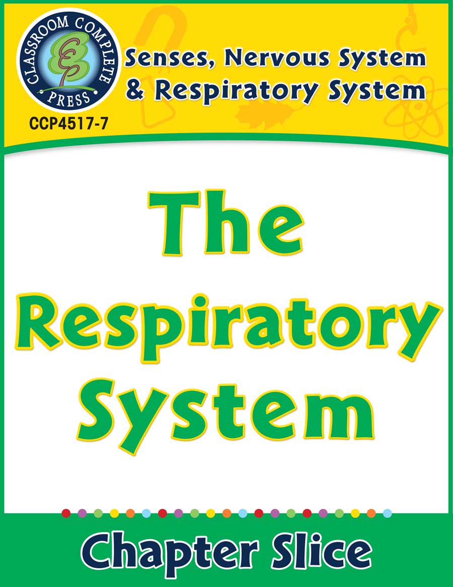 Senses, Nervous & Respiratory Systems: The Respiratory System Gr. 5-8 - Chapter Slice eBook