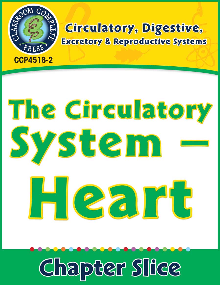 Circulatory, Digestive & Reproductive Systems: Heart Gr. 5-8 - Chapter Slice eBook