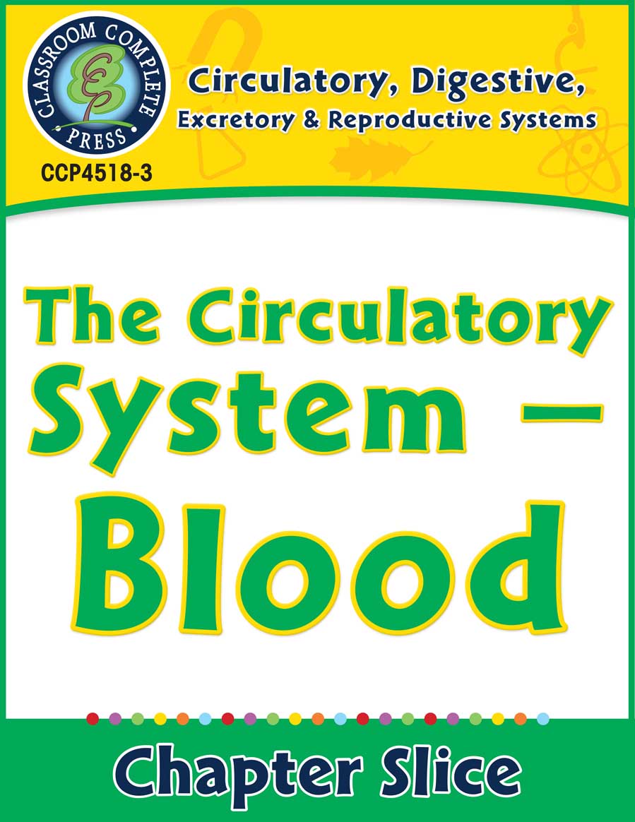 Circulatory, Digestive & Reproductive Systems: Blood Gr. 5-8 - Chapter Slice eBook