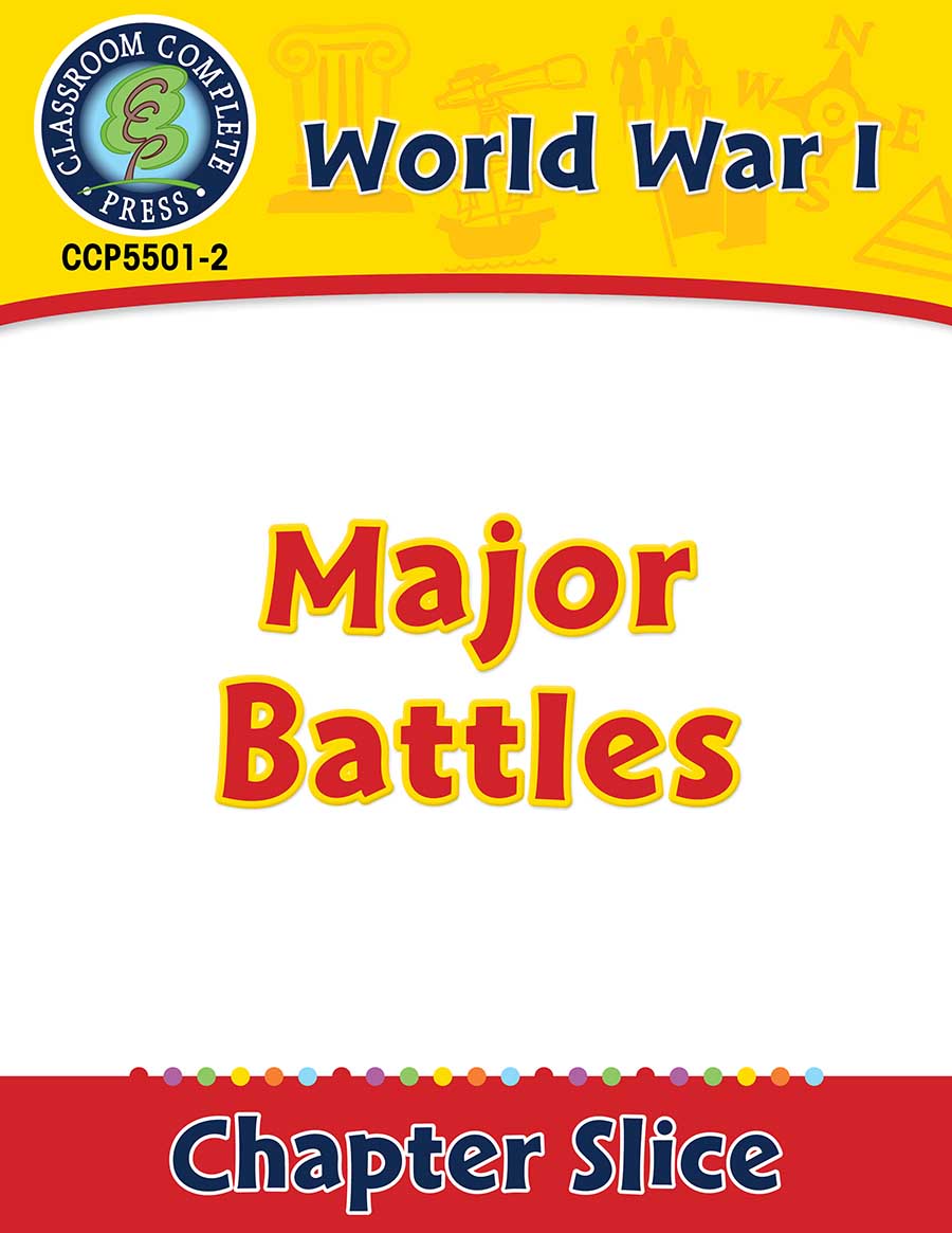 World War I: Major Battles Gr. 5-8 - Chapter Slice eBook
