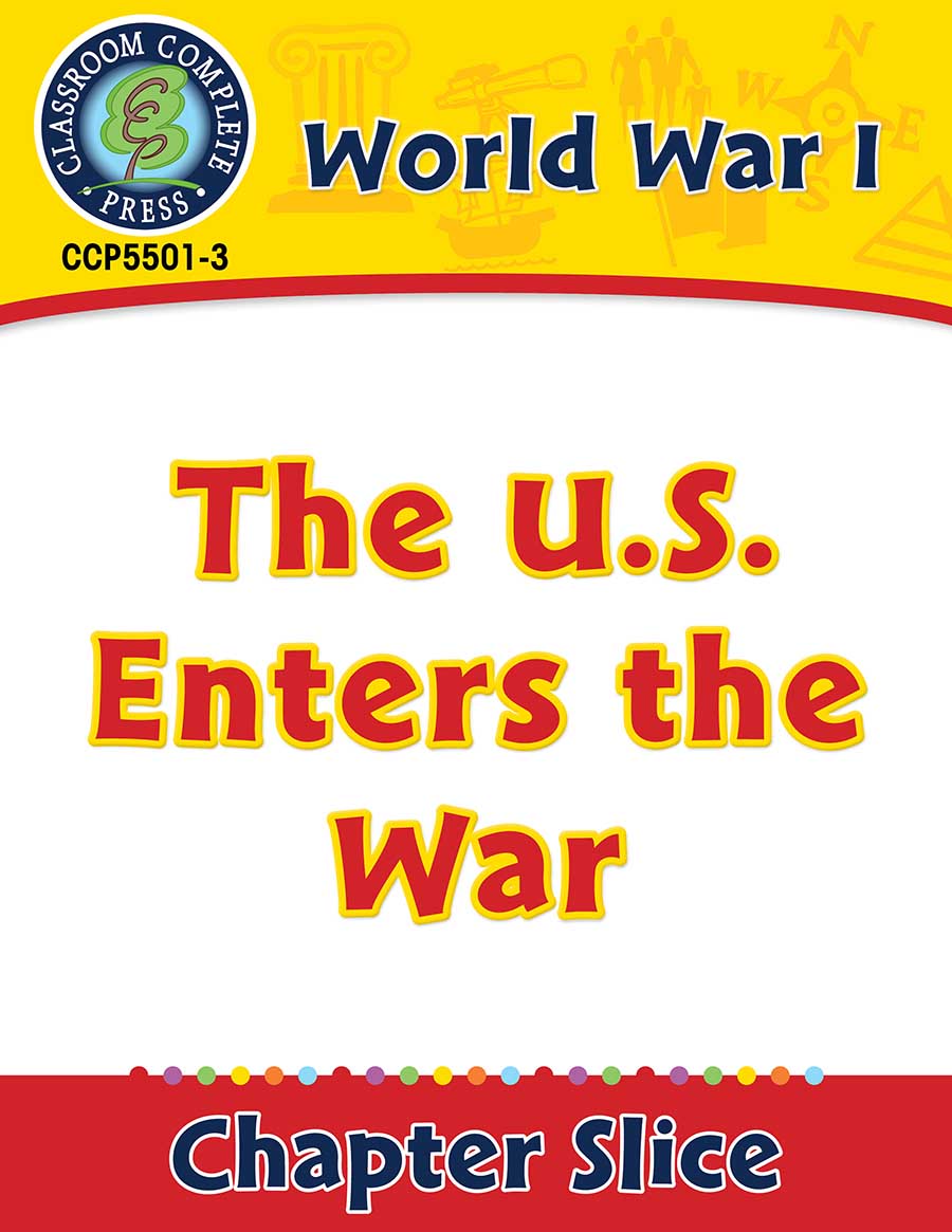 World War I: The U.S. Enters the War Gr. 5-8 - Chapter Slice eBook