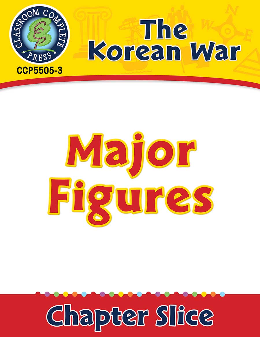 Korean War: Major Figures Gr. 5-8 - Chapter Slice eBook