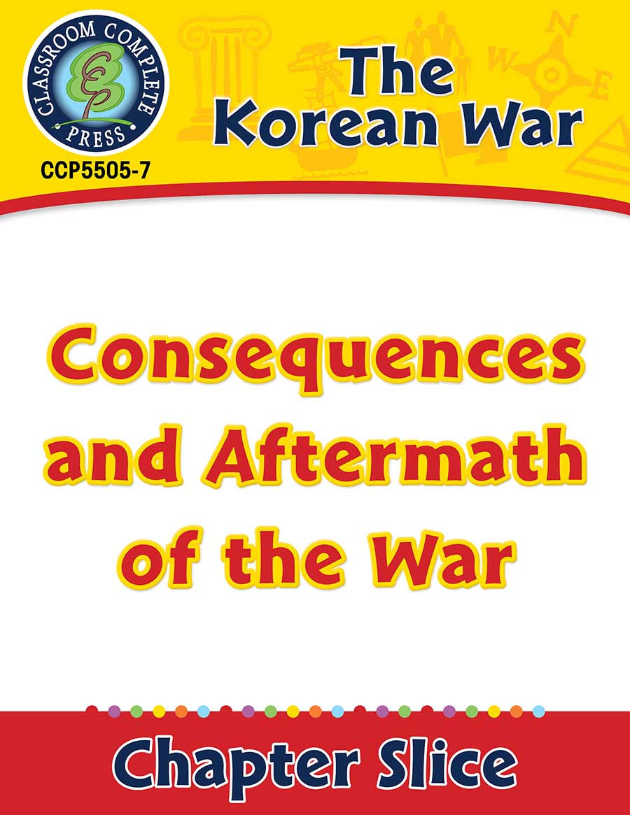 Korean War: Consequences and Aftermath of the War Gr. 5-8 - Chapter Slice eBook