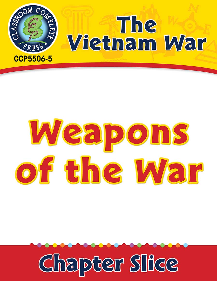 Vietnam War: Weapons of the War Gr. 5-8 - Chapter Slice eBook