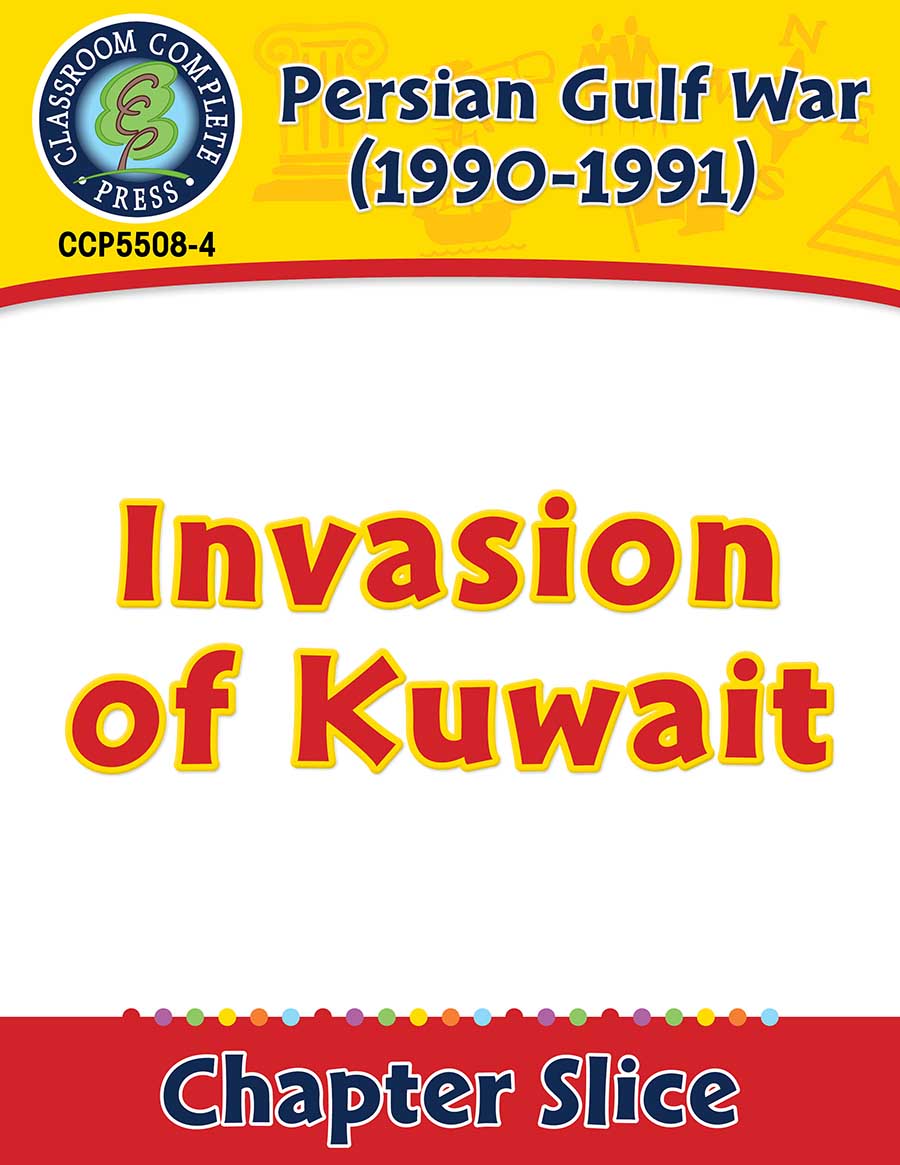 Persian Gulf War (1990-1991): Invasion of Kuwait Gr. 5-8 - Chapter Slice eBook