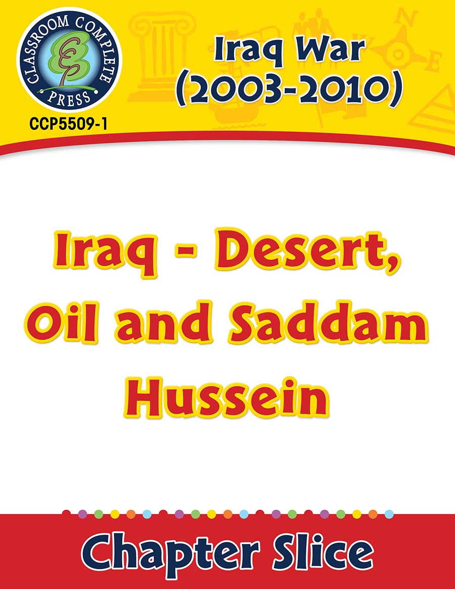 Iraq War (2003-2010): Iraq - Desert, Oil and Saddam Hussein Gr. 5-8 - Chapter Slice eBook