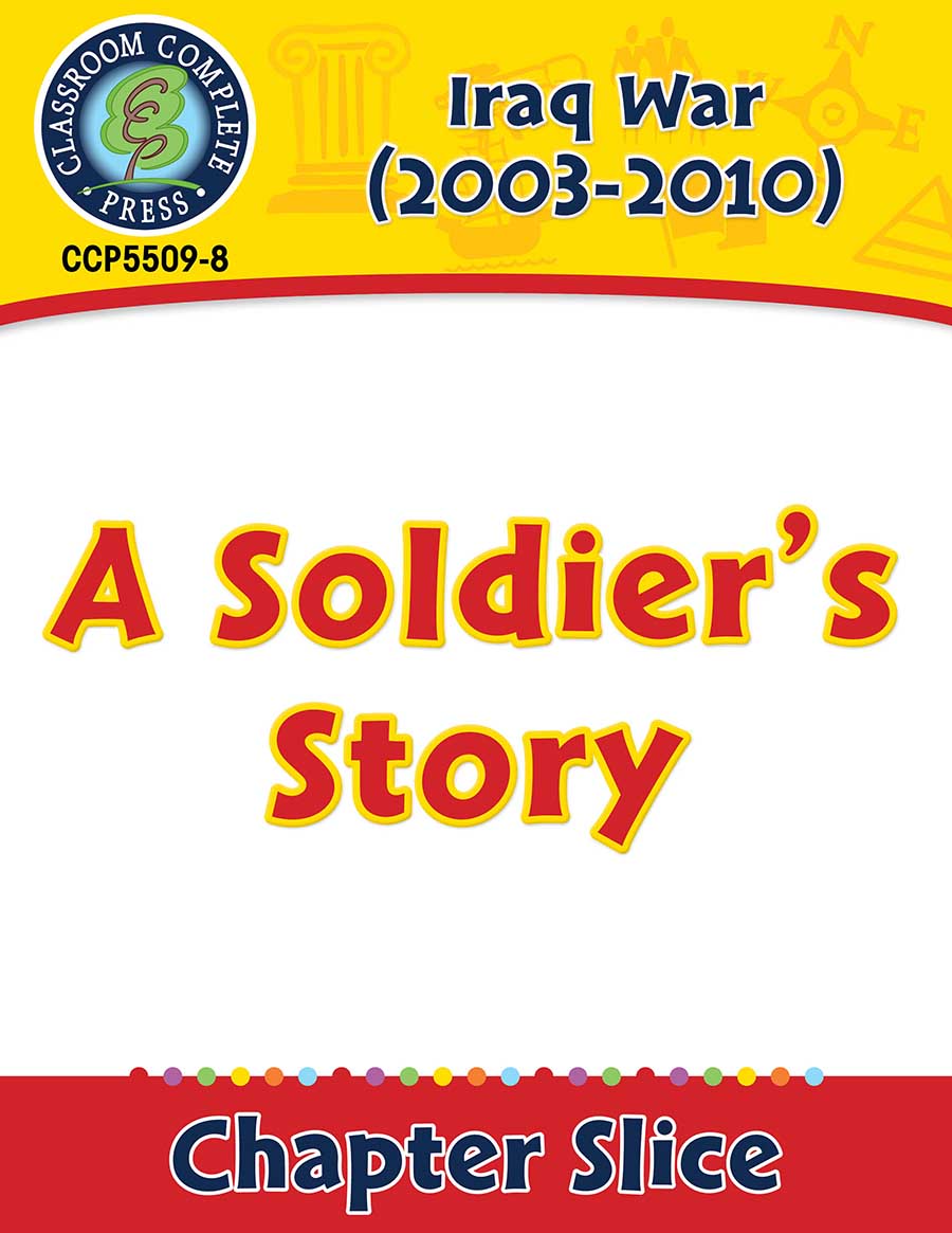 Iraq War (2003-2010): A Soldier's Story Gr. 5-8 - Chapter Slice eBook