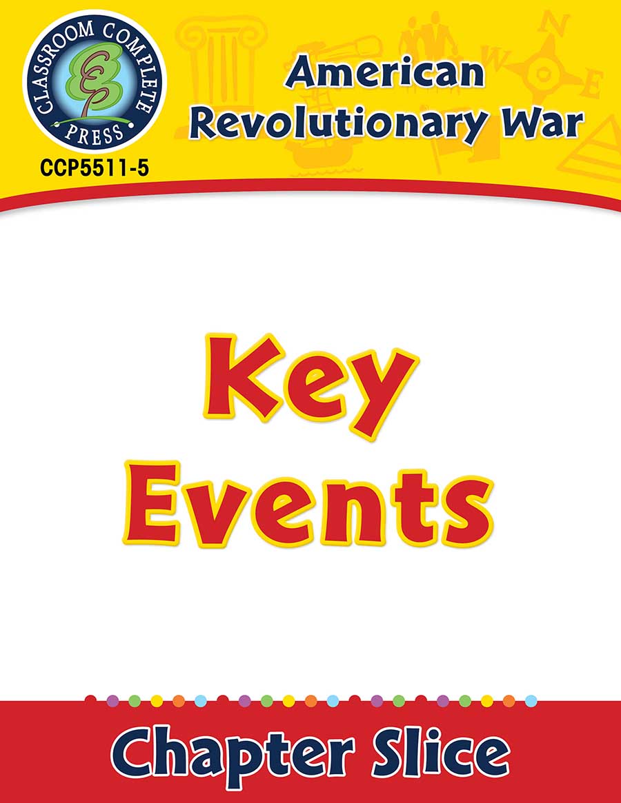 American Revolutionary War: Key Events Gr. 5-8 - Chapter Slice eBook