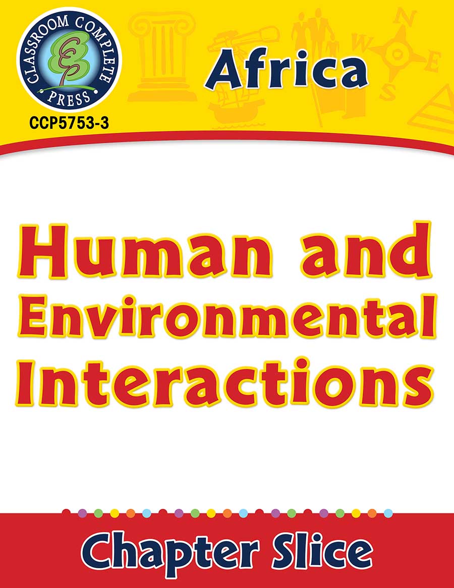 Africa: Human and Environmental Interactions Gr. 5-8 - Chapter Slice eBook