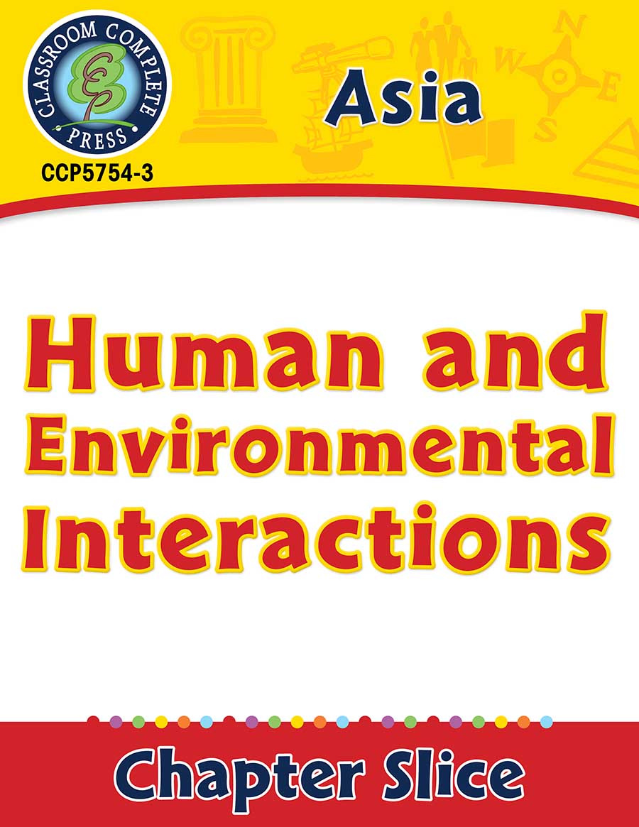 Asia: Human and Environmental Interactions Gr. 5-8 - Chapter Slice eBook