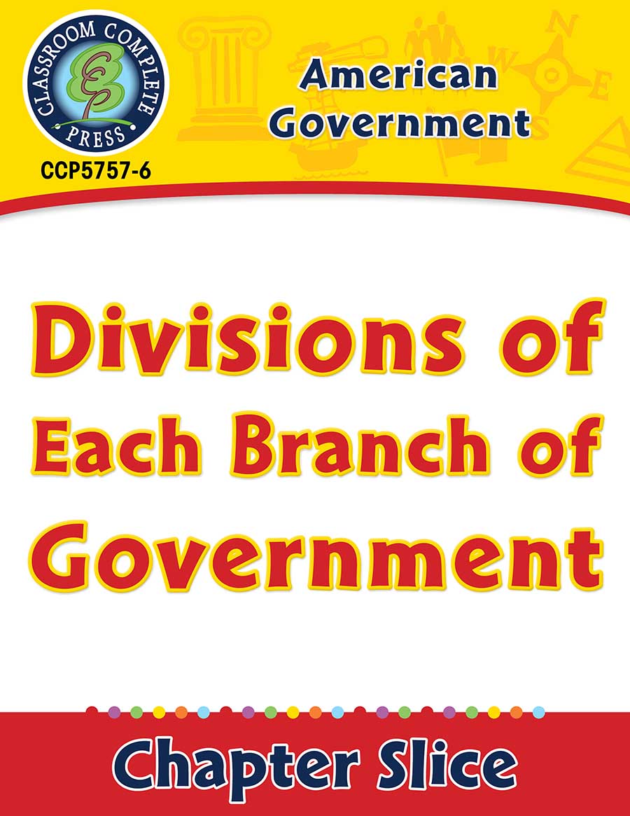 American Government: Divisions of Each Branch of Government Gr. 5-8 - Chapter Slice eBook