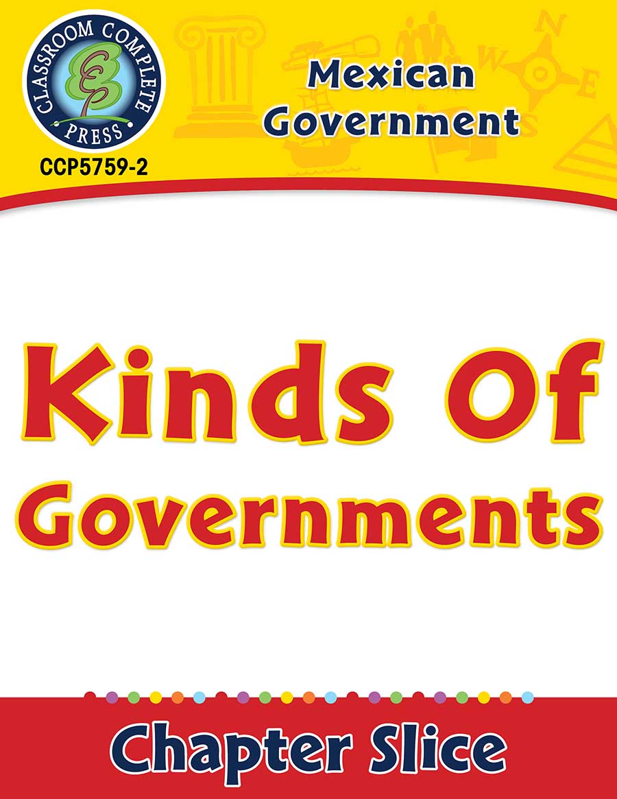 Mexican Government: Kinds of Governments Gr. 5-8 - Chapter Slice eBook