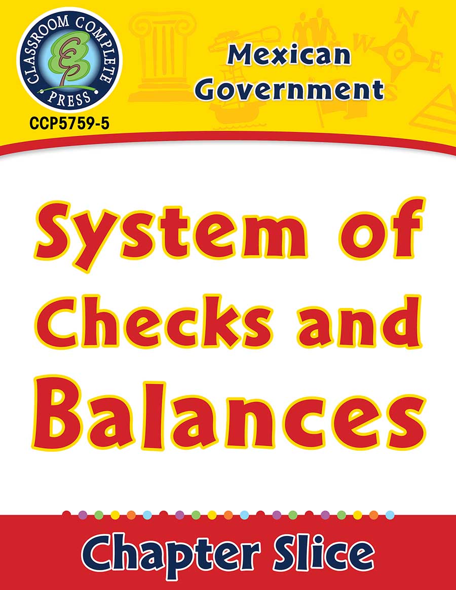 Mexican Government: System of Checks and Balances Gr. 5-8 - Chapter Slice eBook