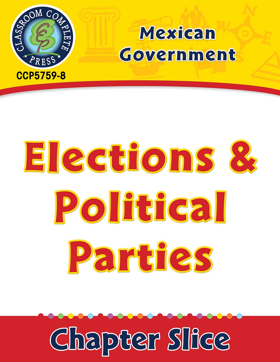 Mexican Government: Elections & Political Parties Gr. 5-8 - Chapter Slice eBook