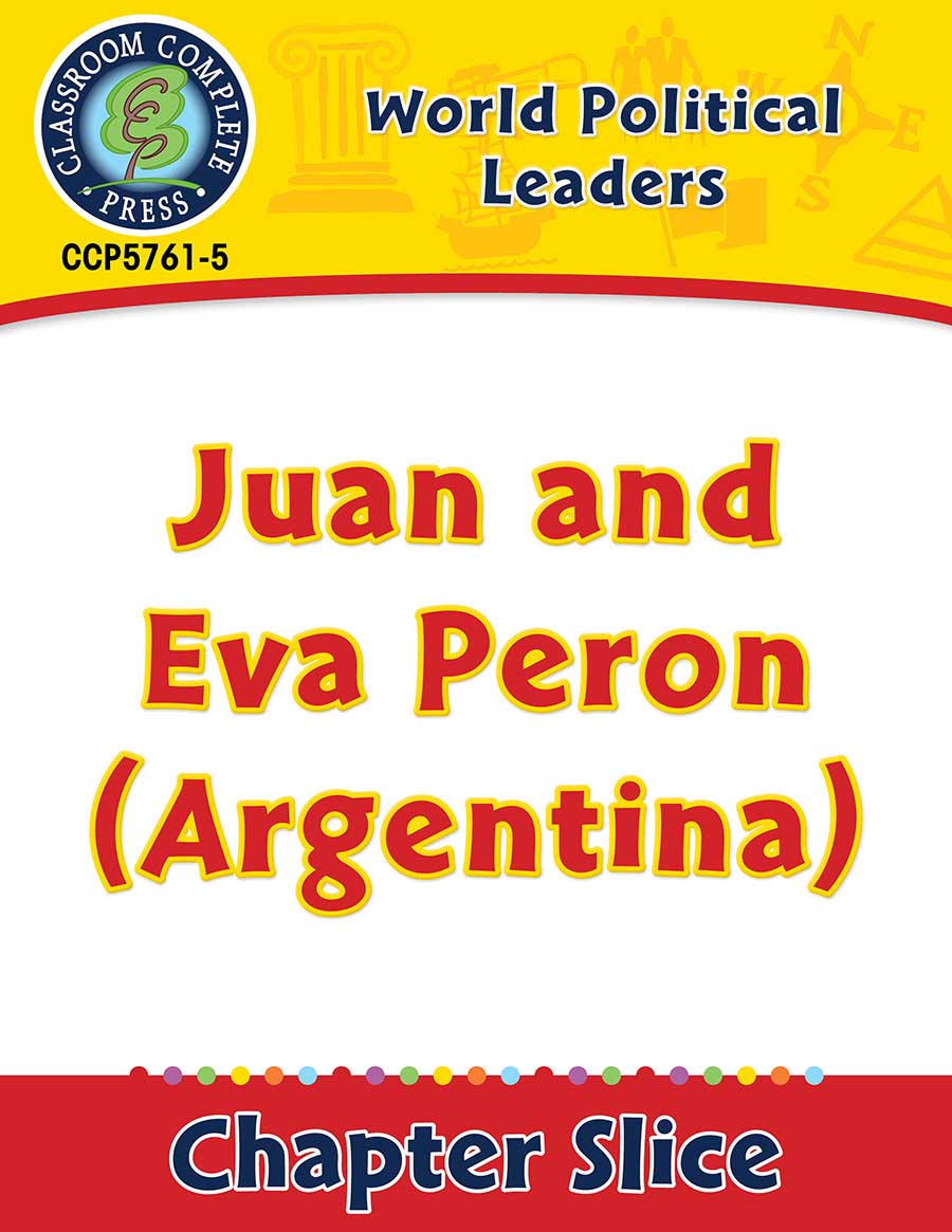 World Political Leaders: Juan and Eva Peron (Argentina) Gr. 5-8 - Chapter Slice eBook