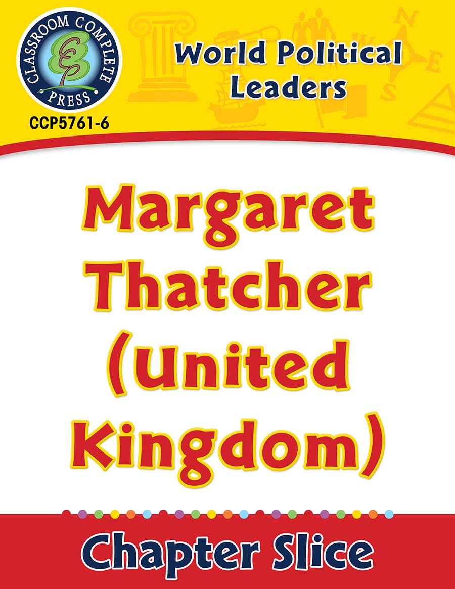 World Political Leaders: Margaret Thatcher (United Kingdom) Gr. 5-8 - Chapter Slice eBook