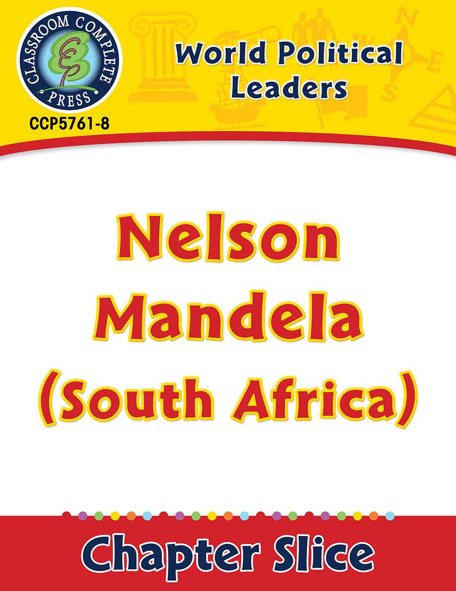 World Political Leaders: Nelson Mandela (South Africa) Gr. 5-8 - Chapter Slice eBook