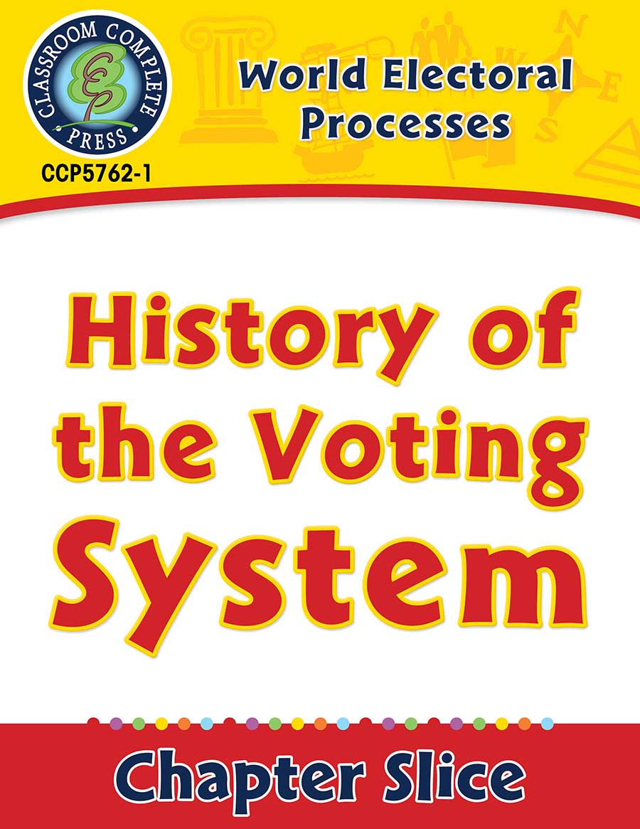 World Electoral Processes: History of the Voting System Gr. 5-8 - Chapter Slice eBook