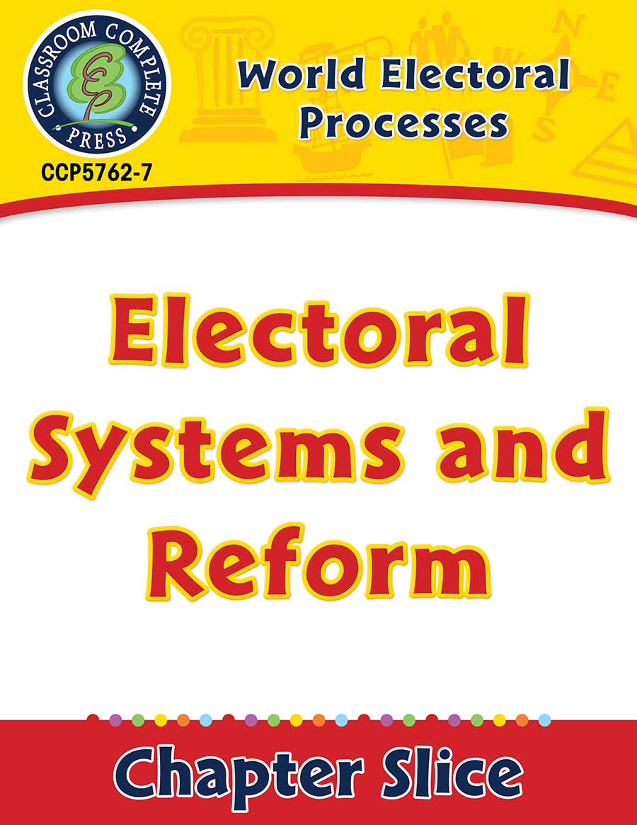 World Electoral Processes: Electoral Systems and Reform Gr. 5-8 - Chapter Slice eBook