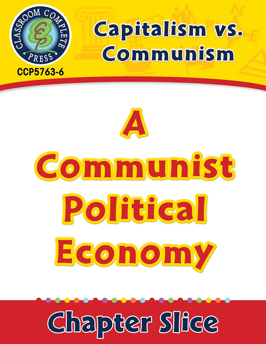 Capitalism vs. Communism: A Communist Political Economy Gr. 5-8 - Chapter Slice eBook