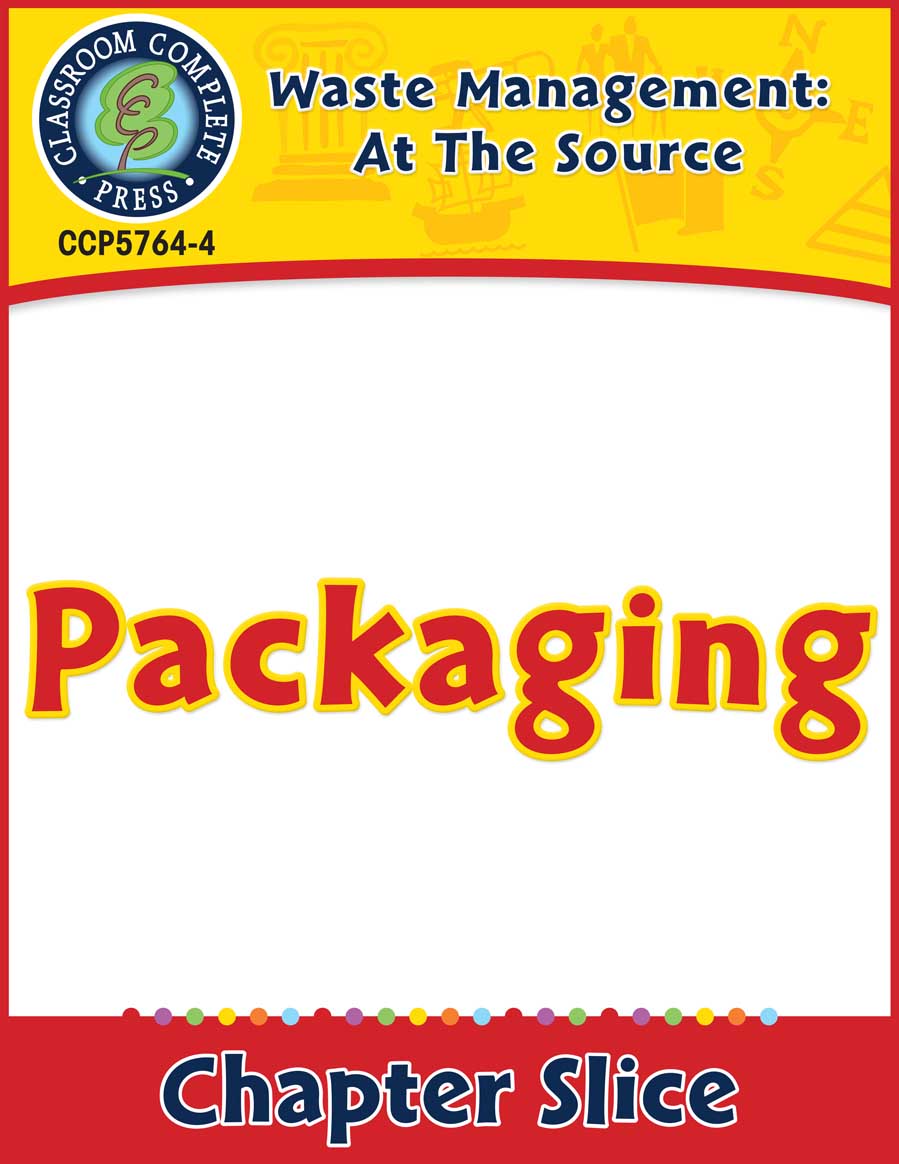 Waste: At the Source: Packaging Gr. 5-8 - Chapter Slice eBook