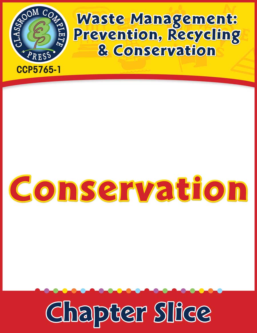 Prevention, Recycling & Conservation: Conservation Gr. 5-8 - Chapter Slice eBook