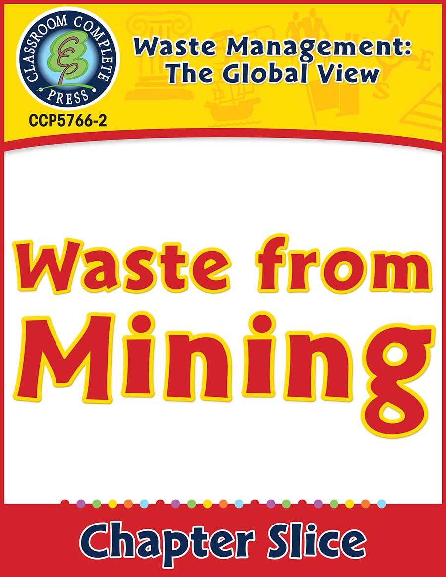 Waste: The Global View: Waste from Mining Gr. 5-8 - Chapter Slice eBook