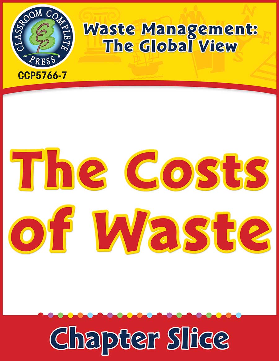 Waste: The Global View: The Costs of Waste Gr. 5-8 - Chapter Slice eBook