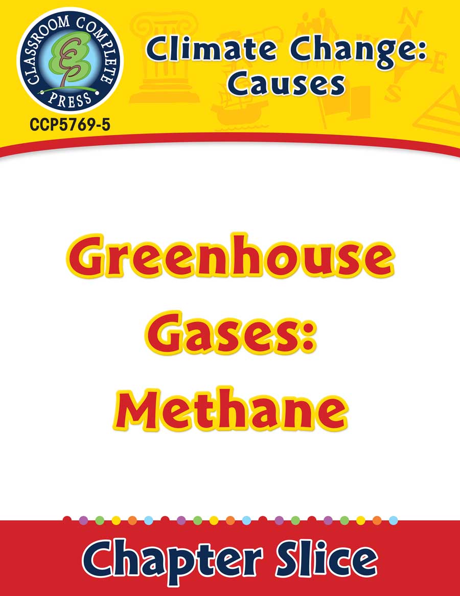 Climate Change: Causes: Greenhouse Gases: Methane Gr. 5-8 - Chapter Slice eBook