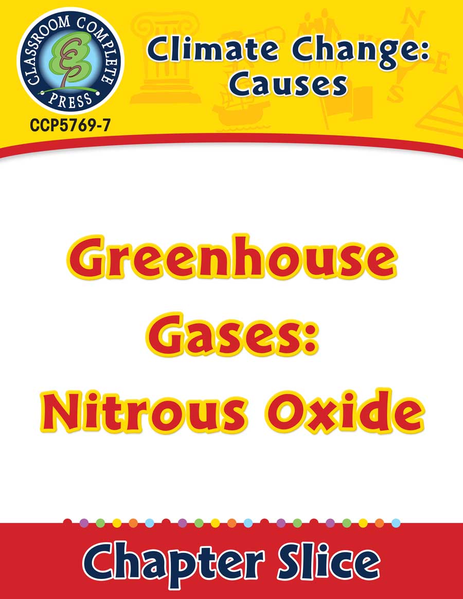 Climate Change: Causes: Greenhouse Gases: Nitrous Oxide Gr. 5-8 - Chapter Slice eBook