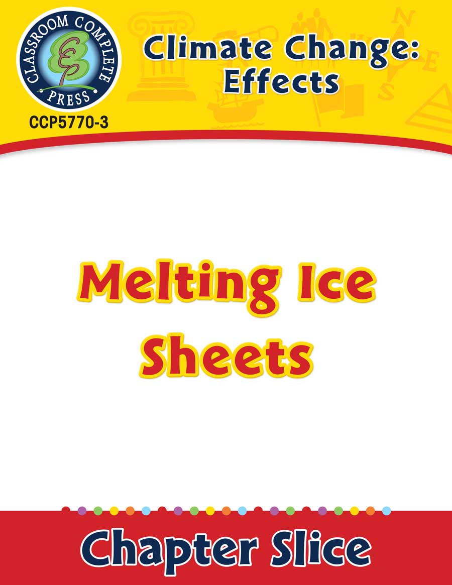 Climate Change: Effects: Melting Ice Sheets Gr. 5-8 - Chapter Slice eBook