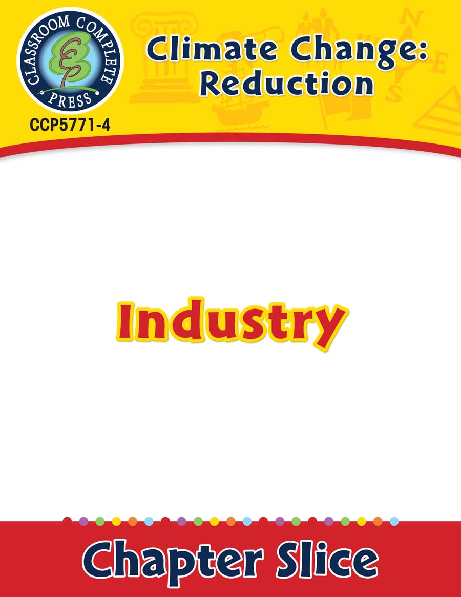 Climate Change: Reduction: Industry Gr. 5-8 - Chapter Slice eBook