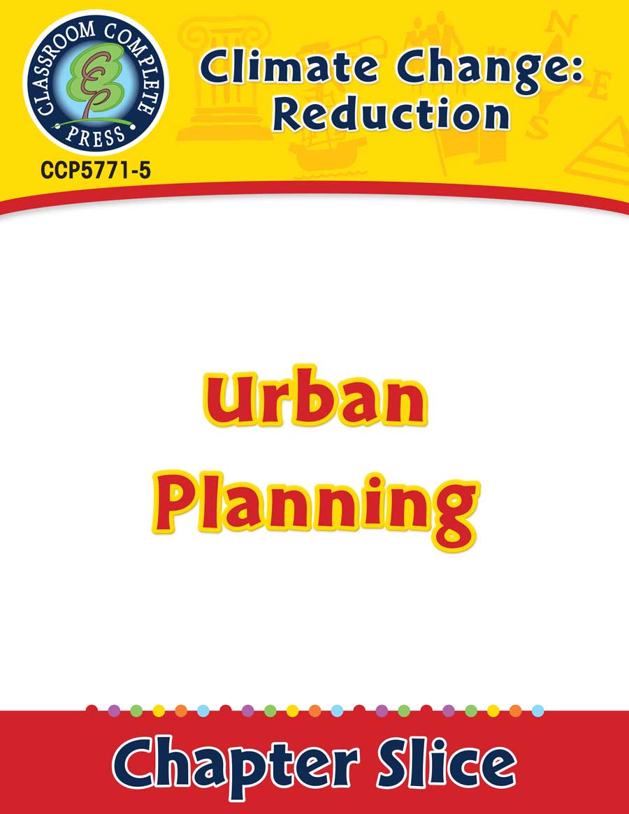 Climate Change: Reduction: Urban Planning Gr. 5-8 - Chapter Slice eBook