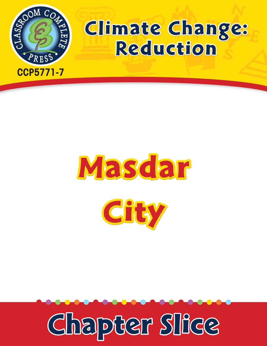 Climate Change: Reduction: The Masdar Initiative Gr. 5-8 - Chapter Slice eBook
