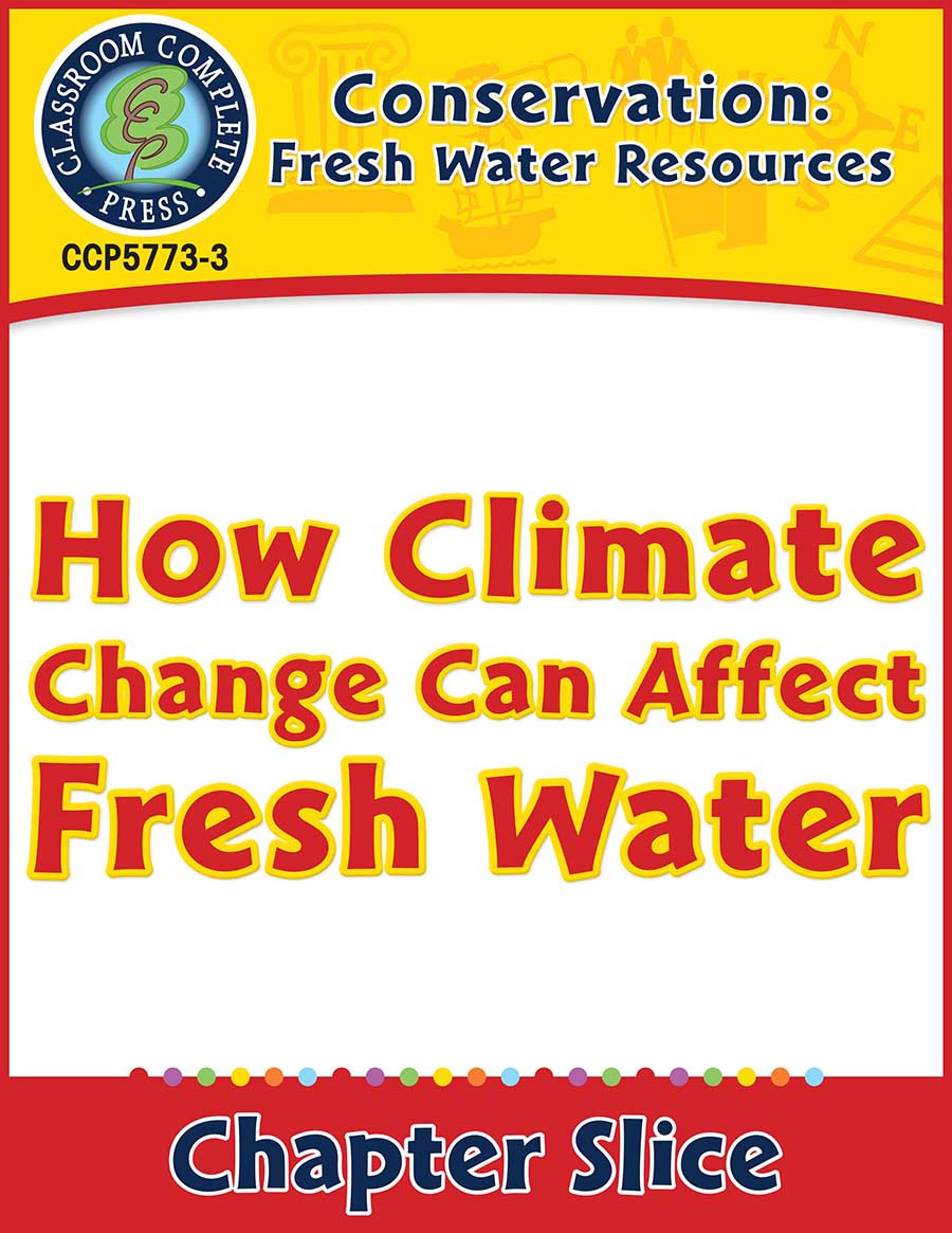 Conservation: How Climate Change Can Affect Fresh Water Gr. 5-8 - Chapter Slice eBook