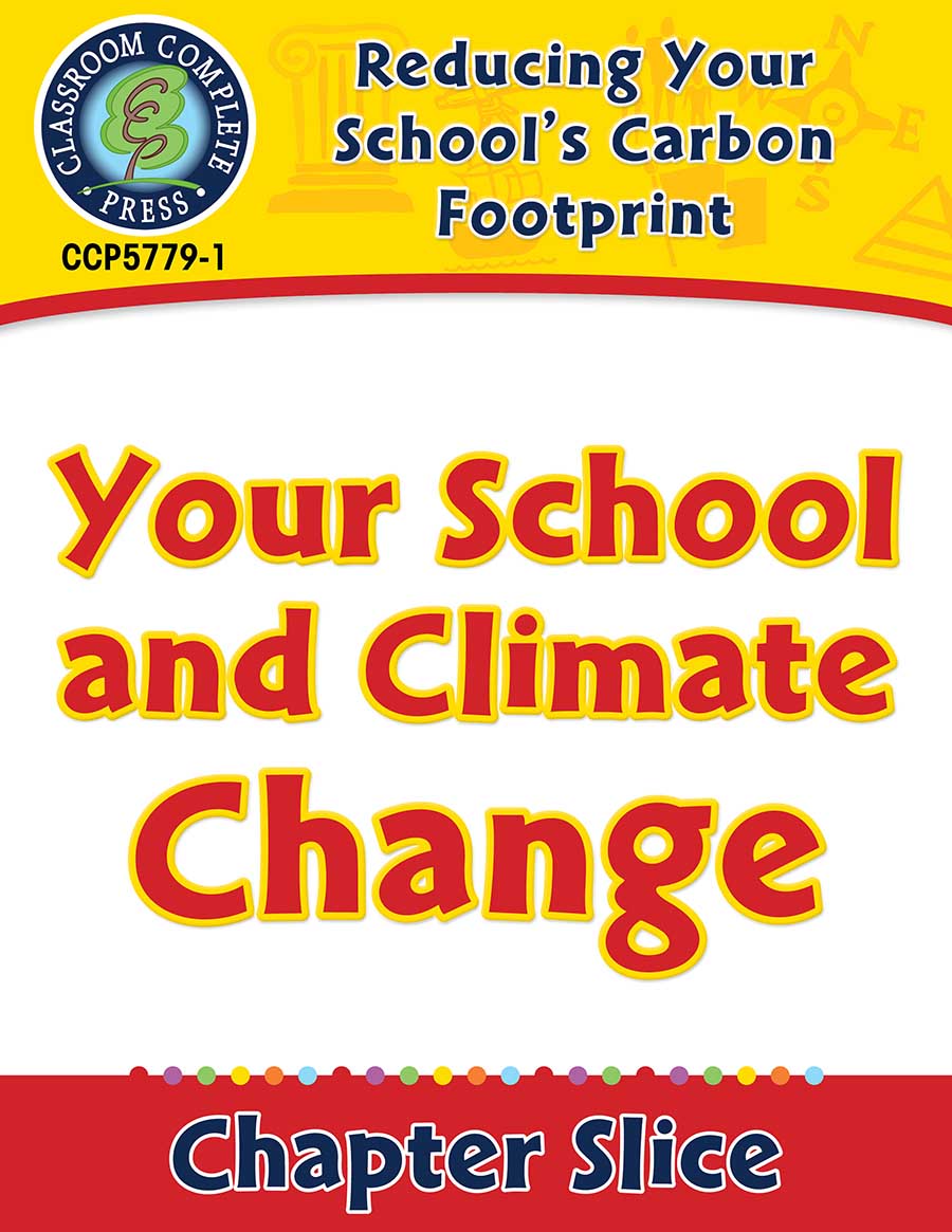 Reducing Your School's Carbon Footprint: Your School and Climate Change Gr. 5-8 - Chapter Slice eBook
