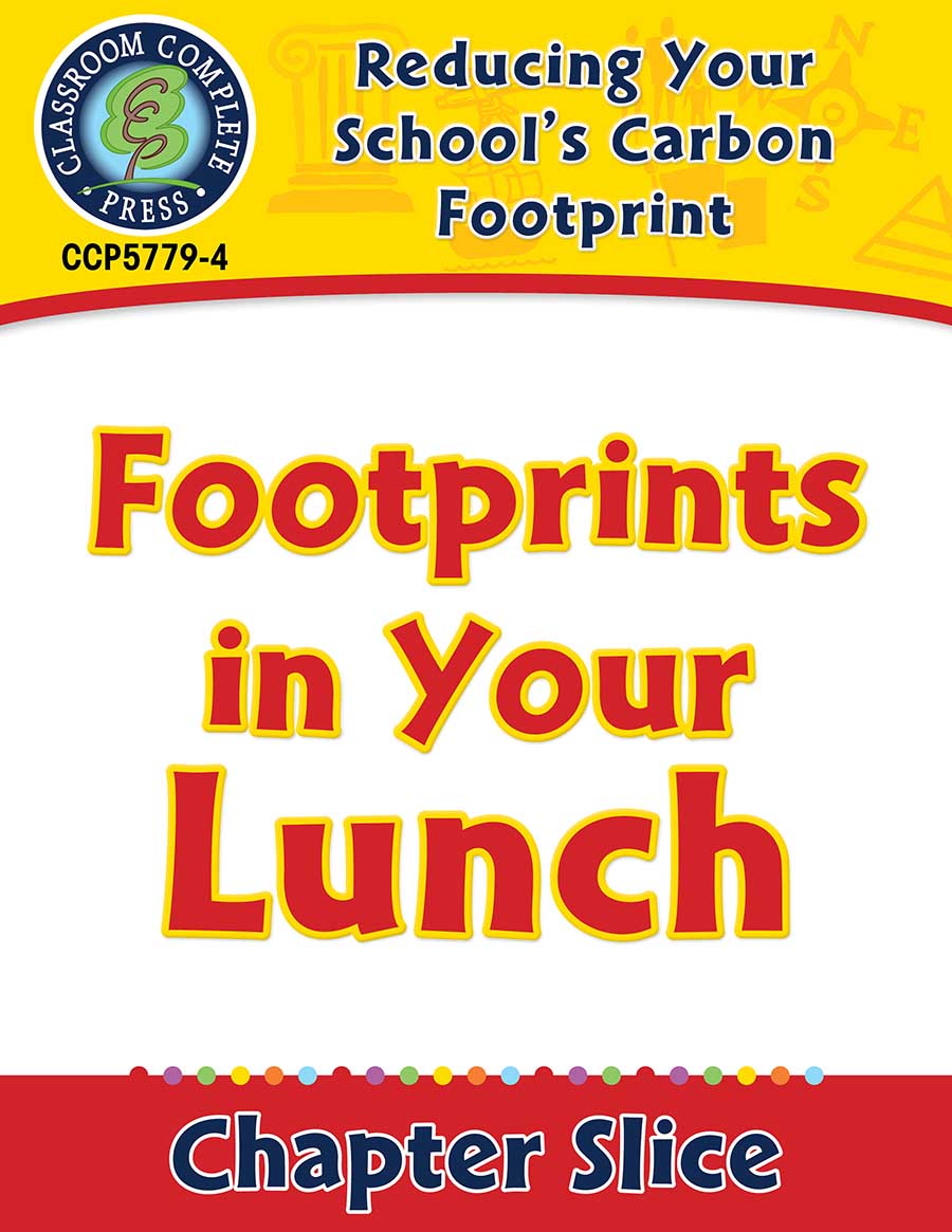Reducing Your School's Carbon Footprint: Footprints in Your Lunch Gr. 5-8 - Chapter Slice eBook