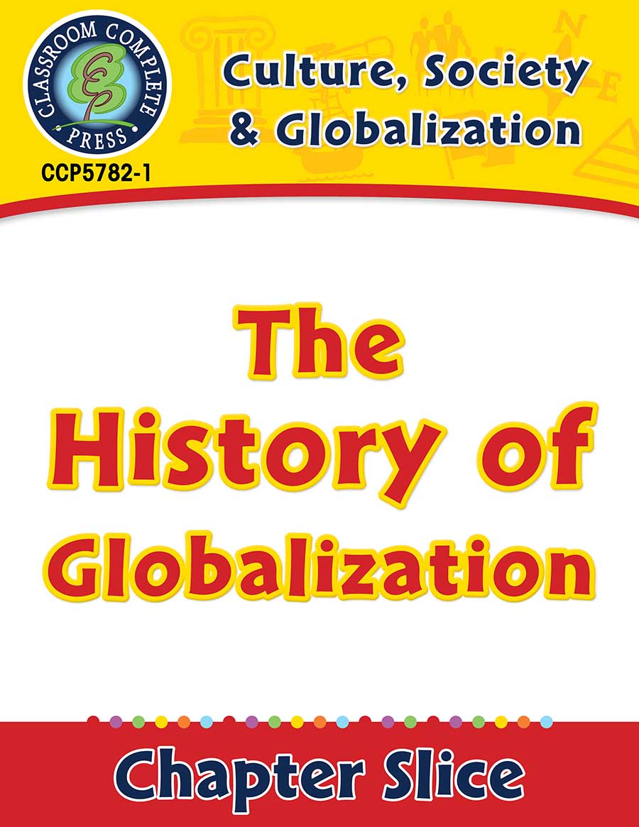 Culture, Society & Globalization: The History of Globalization Gr. 5-8 - Chapter Slice eBook