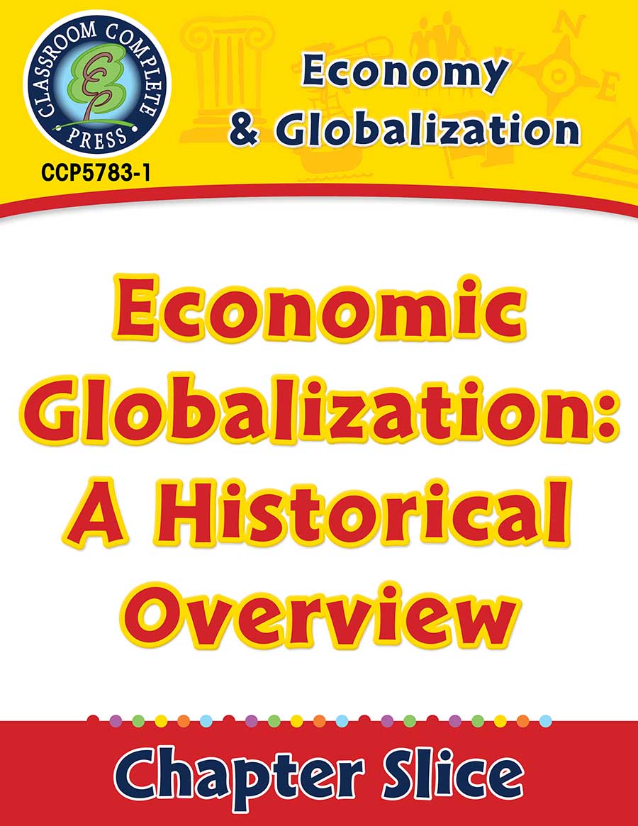 Economy & Globalization: Economic Globalization: A Historical Overview Gr. 5-8 - Chapter Slice eBook