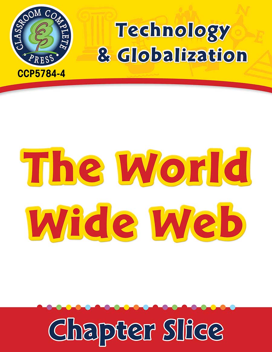 Technology & Globalization: The World Wide Web Gr. 5-8 - Chapter Slice eBook