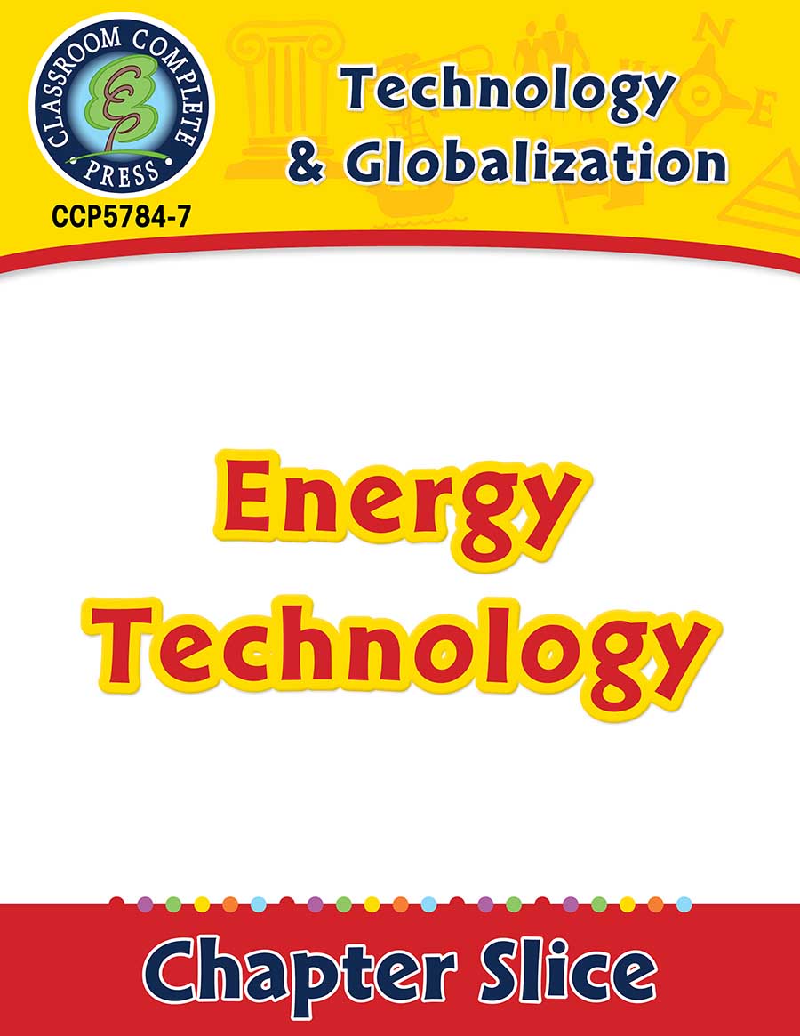Technology & Globalization: Energy Technology Gr. 5-8 - Chapter Slice eBook