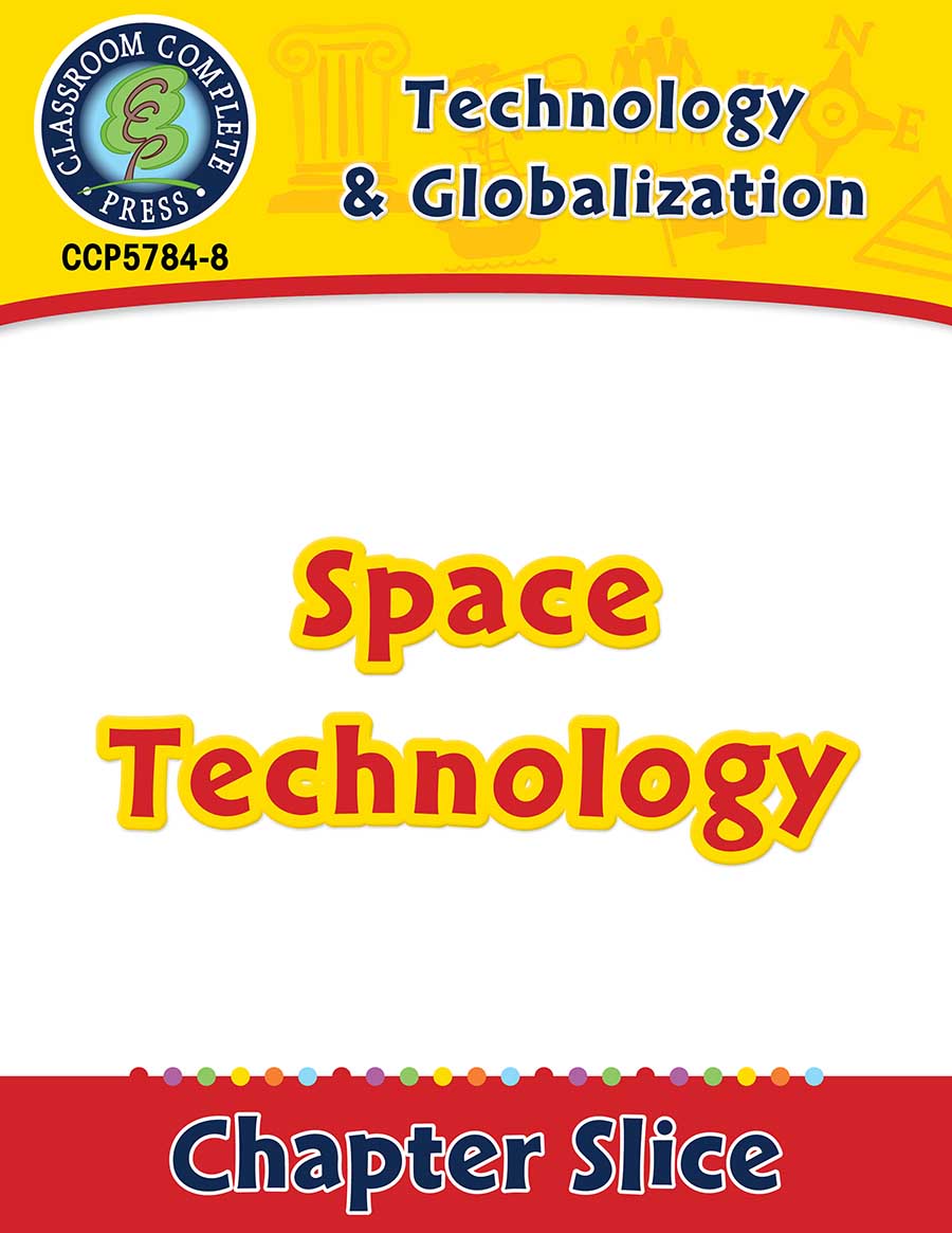 Technology & Globalization: Space Technology Gr. 5-8 - Chapter Slice eBook